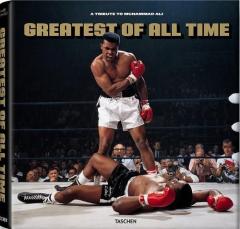 Greatest of All Time. A Tribute to Muhammad Ali Benedikt Taschen