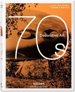Decorative Art 70s Charlotte Fiell, Peter Fiell