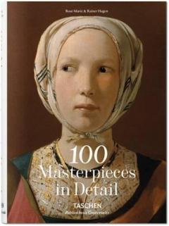 100 Masterpieces in Detail Rose-Marie Hagen, Rainer Hagen