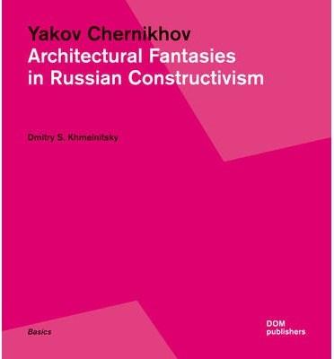 Architectural Fantasies in Russian Constructivism