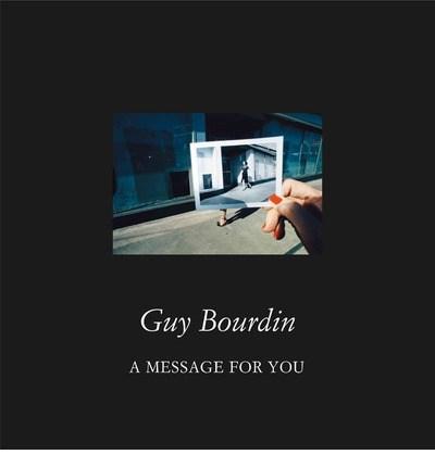 Guy Bourdin: A Message for You - Guy Bourdin