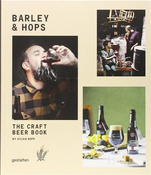 Barley &amp; Hops: The Craft Beer Book