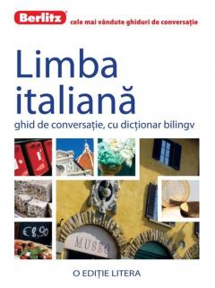 Limba Italiana. Ghid de converstie, cu dictionar bilingv 