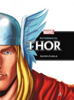 Puternicul Thor. Inceputurile 