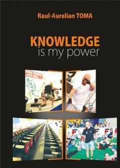 Knowledge is my power Raul-Aurelian Toma