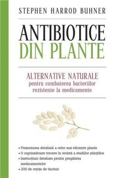 Antibiotice din plante Stephen Harrod Buhner