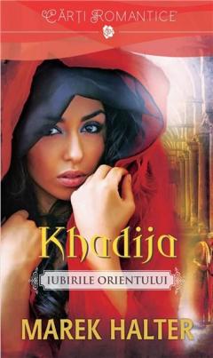 Iubirile orientului. Khadija