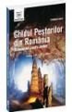 Ghidul pesterilor din Romania - Romanian Caves Guide