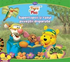 Prietenii mei Tigru si Plus- Supercopoii si cazul povestii disparute