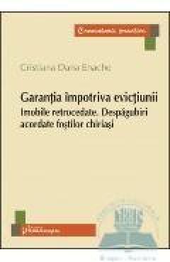 Garantia impotriva evictiunii. Imobile retrocedate. Despagubiri acordate fostilor chiriasi 