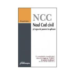 Noul Cod civil si Legea de punere in aplicare (Cu completarile si modificarile aduse prin Legea nr. 71/2011 de punere in aplicare)