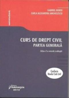 Curs de drept civil. Partea generala. Conform Noului Cod Civil ed. a II-a