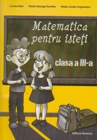 Matematica pentru isteti Cls. a III-a
