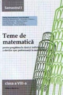 Teme de matematica. Clasa a VIII-a. Semestrul I