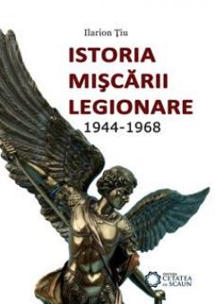 Istoria mișcării legionare. 1944-1968
