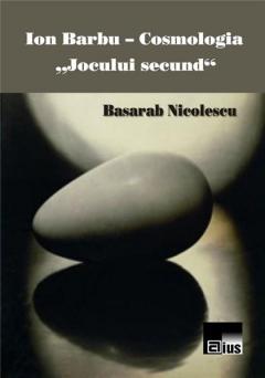 Ion Barbu - Cosmologia ''Jocului secund''