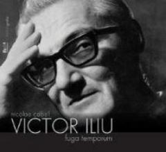 Victor Iliu. Fuga temporum