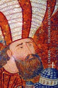 Filosofia bizantina (paperback) Basile Tatakis