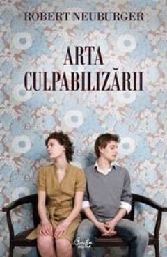 Arta culpabilizarii Robert Neuburger