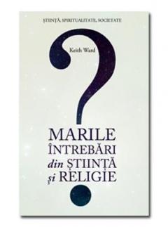 Marile intrebari din stiinta si religie 