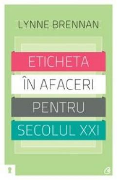 Eticheta in afaceri pentru secolul XXI