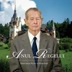Anul Regelui - Ed. a II-a Principele Radu al României