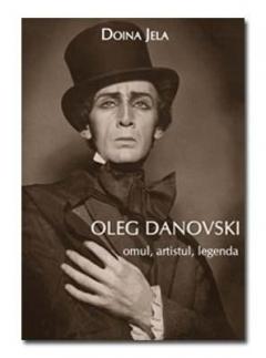 Oleg Danovski – omul, artistul, legenda 
