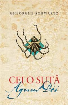 Cei o suta - Agnus Dei Gheorghe Schwartz