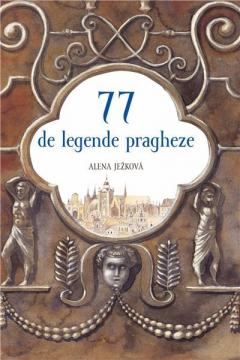 77 de legende pragheze Alena Jezkova