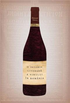 O istorie literara a vinului in Romania