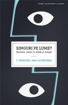 Singuri pe lume? Wentzel van Huyssteen