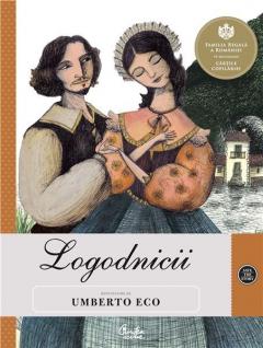 Logodnicii - Repovestire de Umberto Eco Umberto Eco, Alessandro Manzoni