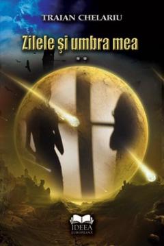 Zilele si umbra mea. Volumul II