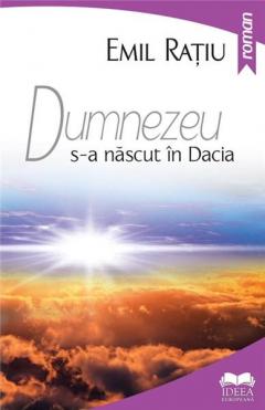 Dumnezeu s-a nascut in Dacia
