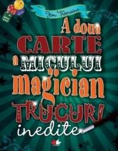 A doua carte a micului magician. Trucuri inedite