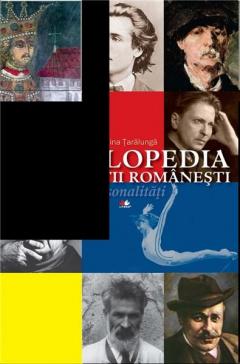 Enciclopedia identitatii romanesti. Personalitati