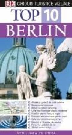 Top 10 Berlin - Ghid Turistic Vizual Ed a II-a