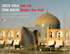 Zece zile sub val/ Ten Days Under the Veil edtie bilingva (romana-engleza)