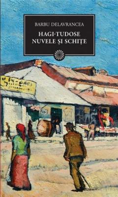 Hagi-Tudose. Nuvele si schite
