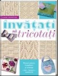 Invatati sa tricotati