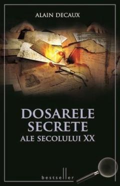 Dosarele secrete ale secolului XX