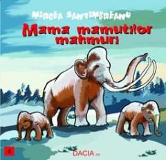 Mama mamutilor mahmuri 