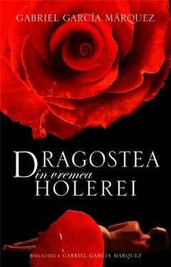 Dragostea in vremea holerei. Editia 2011