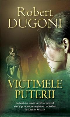 Victimele puterii Robert Dugoni