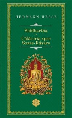 Siddhartha / Calatoria spre Soare-Rasare Hermann Hesse