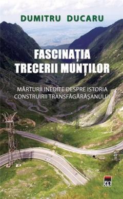 Fascinatia trecerii muntilor Dumitru Ducaru