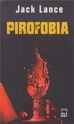 Pirofobia Jack Lance