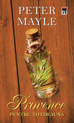 Provence pentru totdeauna Peter Mayle