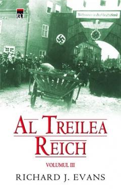 Al treilea Reich. Volumul III 