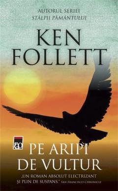 Pe aripi de vultur Ken Follett